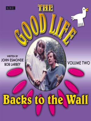 cover image of Good Life, the  Volume 2  Backs to the Wall